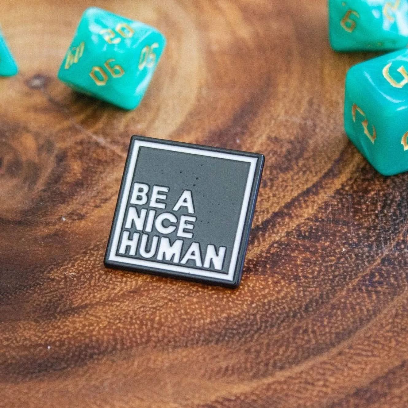 Be a nice Human' Pin