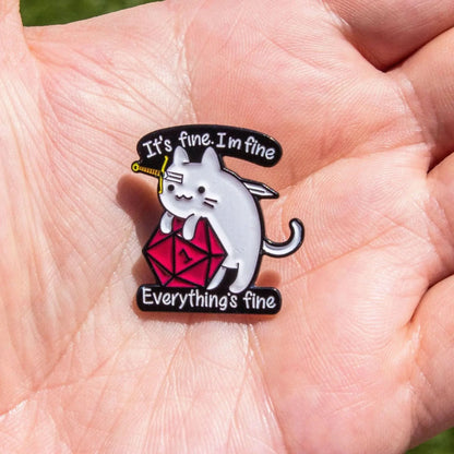 It's Fine I'm Fine Cat Pin